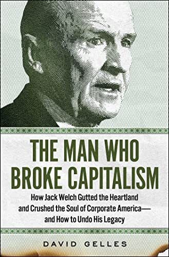 Tapa del libro El hombre que rompió el capitalismo, de David Gelles